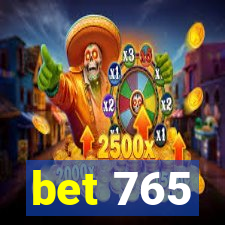 bet 765